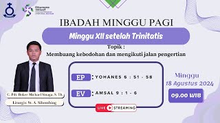 Ibadah Minggu Pagi 18 Agustus 2024 HKBP Tasikmalaya [upl. by Elhsa922]