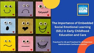 The Importance of Embedded Social Emotional Learning SEL in EarlyChildhoodEducation amp Care 42324 [upl. by Herries24]