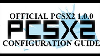 Official PCSX2 100 configuration guide [upl. by Assiralk145]