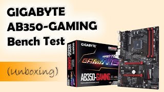 Gigabyte AB350 Gaming 3  bench test and BIOS Update [upl. by Renate]