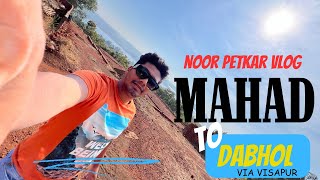 Mahad to Dabhol via Visapur  Family Visit  noor petkar TravelingDesi [upl. by Ycinuq]