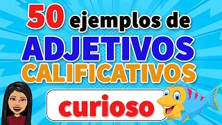 50 Ejemplos de ADJETIVOS CALIFICATIVOS I EJEMPLOS Adjetivos I FÁCILES I Adjetivos Calificativos [upl. by Angele464]