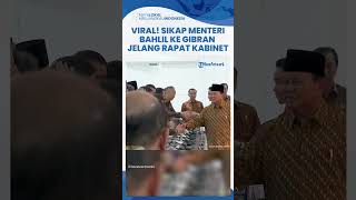 Detikdetik Menteri ESDM Bahlil Nyaris Cium Tangan Gibran Jelang Rapat Kabinet Perdana [upl. by Song]