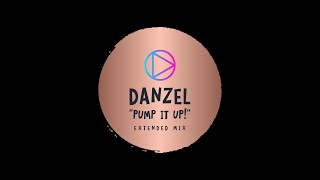 DANZEL Pump It Up Extended Mix [upl. by Ahsieka510]