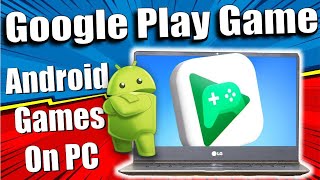 Google Play Games Beta for PC  Play Android Game on Windows 11 amp 10 [upl. by Imojean369]