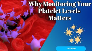 Counting Platelets Why Monitoring Your Platelet Levels Matters for Your Health [upl. by Fletcher]