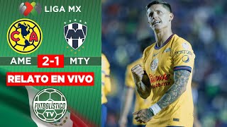 AMÉRICA VS MONTERREY EN VIVO 🚨 LIGA MX  APERTURA 2024 RELATO EN DIRECTO [upl. by Margaux989]