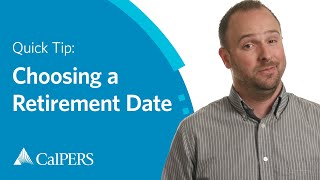 CalPERS Quick Tip  Choosing a Retirement Date [upl. by Katya]