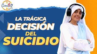 La trágica decisión del Suicidio  Conecta2 en Familia [upl. by Uoliram833]