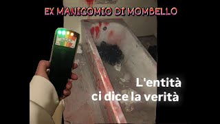 COMUNICHIAMO CON UN DOTTORE investigazione paranormale all EX MANICOMIO DI MOMBELLO [upl. by Yevre]