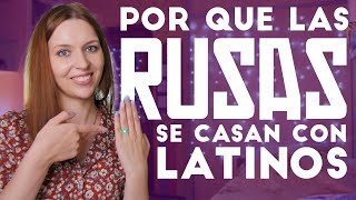 Matrimonio entre RUSAS y LATINOS ❤ Por qué las Rusas prefieren a los Latinos Rusa habla de latinos [upl. by Yacano]