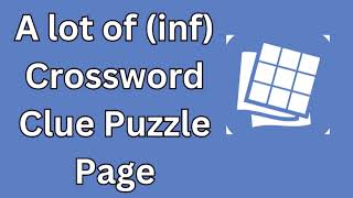 A lot of inf Crossword Clue Puzzle Page [upl. by Grantham]