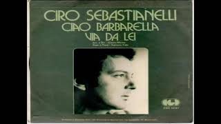 Ciro Sebastianelli  Via Da Lei 1979 [upl. by Rivera]