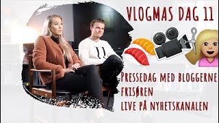 VLOGMAS DAG 11 ♡ BLOGGERNE FRISØREN NYHETSSENDING [upl. by Forcier]