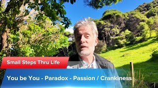 You be You  Passion vs Crankiness Unraveling the Paradox [upl. by Hgieloj]