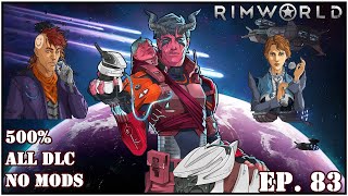 Rimworld 500 All DLC No Mods Ep 83 The beginning of the end [upl. by Ailesor]