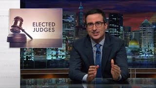 Elected Judges Last Week Tonight with John Oliver HBO [upl. by Inoek]