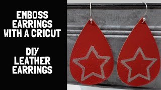 How to Emboss On Leather Earrings With A Cricut  DIY Leather Earrings With A Cricut  Cricut Emboss [upl. by Hengel961]