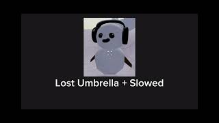 Lost Umbrella  Slowed [upl. by Artimas554]