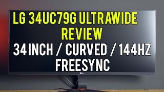 LG 34UC79G review  UltraWide gaming monitor  34 inch IPS curved 144Hz FreeSync [upl. by Ariuqahs]