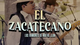 El Zacatecano  Los Ramones De Nuevo León [upl. by Ahsiret]