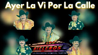 Ayer La Vi Por La Calle Karaoke Rieleros del Norte Norteño Sax [upl. by Button387]