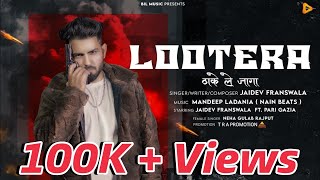 Lootera  Official Video  Jaidev Franswala  Miracle Beatz Mandeep Ladania New Haryanvi Song 2024 [upl. by Atiniuq]