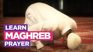 Learn the Maghreb Prayer  EASIEST Way To Learn How To Make Salah Fajr Dhuhr Asr Maghreb Isha [upl. by Ahseia]