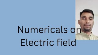 Numerical on electric fieldElectrostatic Lec 8 for jeeneet12th [upl. by Dnomra]