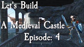 Lets Build A Medieval Castle Episode 4 [upl. by Hopper]