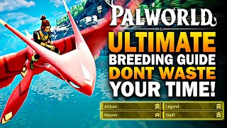 Palworld  THE ULTIMATE Breeding Guide DONT WASTE YOUR TIME  Palworld Breeding Guide Tips [upl. by Olympia]