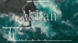 Akhan  Nirvair Pannu Cover Song By Bhagat Singh Juke Dock [upl. by Arika]