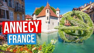 ANNECY  FRANCE Visit the Venice of the Alps  Annecy Old Town and Market Lake Annecy [upl. by Arber]