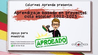 Aprendizaje basado en proyectos ciclo escolar 20222023 [upl. by Eellah]