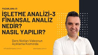 FİNANSAL ANALİZ İŞLETME ANALİZİ3 [upl. by Silda]