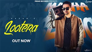 Lootera Official Song  Husan  New Punjabi Song 2024  Prime Records [upl. by Nekial]