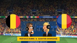 Belgia  România EURO 2024 cu Frătzică Dobre și Gușter Domozină [upl. by Bryanty897]