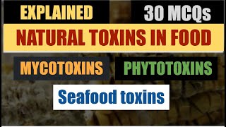 Natural Toxins in Food  Mycotoxins  Phytotoxins MCQs FSS contaminant Toxin Regulation MCQs [upl. by Amiarom]