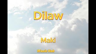 Dilaw  Maki Lyrics [upl. by Harehs472]