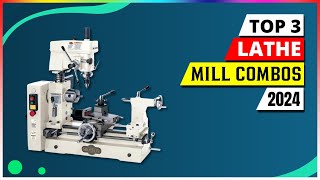 Best Lathe Mill Combos 2024 [upl. by Ecinreb]