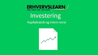 Investering  Er investeringen fordelagtig Kapitalværdi amp Interne rente [upl. by Avehstab]