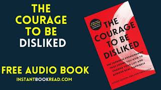 The courage to Be Disliked AudioBook Summary  Free  Book Review [upl. by Rankin]