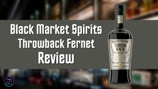 Black Market Spirits Throwback Fernet Liqueur Review [upl. by Avat]