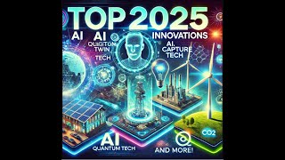 Top Tech Innovations to Watch in 2025 [upl. by Sergent]