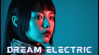 Dream Electric [upl. by Euqinim]