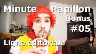 Minute Papillon Bonus 05 Ligne éditoriale feat Ronald Mac Donald [upl. by Andrews]