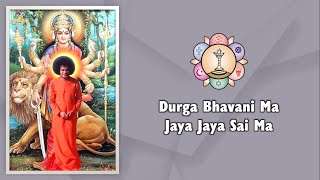 626  Durga Bhavani Ma Jaya Jaya Sai Ma  Sai Bhajan  Devi Bhajan [upl. by Rise]