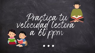 Practica tu velocidad lectora a 60 ppm [upl. by Glynn]