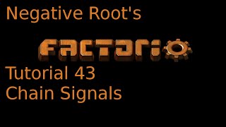 Factorio Tutorial 43 Chain Signals [upl. by Aillil]