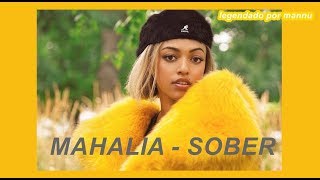 Mahalia  Sober legendado [upl. by Thecla]